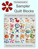 The Patchsmith's Sampler Blocks: 50 Fun Quilt Blocks to Patch and Applique by 