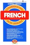 Conversational French in 20 Lessons (Cortina Method)