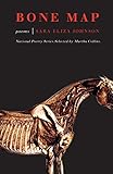 Bone Map: Poems (National Poetry Series)