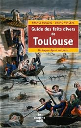 Guide des faits divers de Toulouse