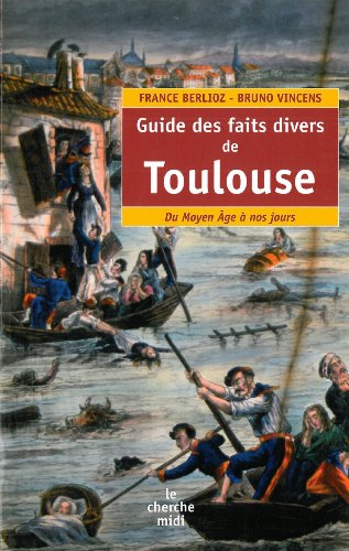 Guide des faits divers de Toulouse