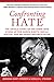 Confronting Hate: The Untold Story of the Rabbi Who Stood Up for Human Rights, Racial Justice, and R by Deborah Hart Strober, Gerald S. Strober