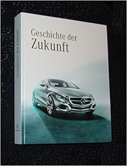 Geschichte Der Zukunft Mercedes Benz Amazon De Bucher