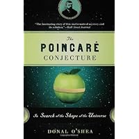 The Poincare Conjecture: In Search of the Shape of the Universe