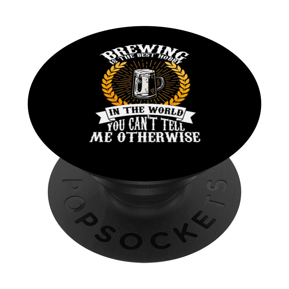 brewing is the best hobby in the world beer brewery PopSockets Swappable PopGrip