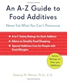 An A-Z Guide to Food Additives: Never Eat What You Can't Pronounce