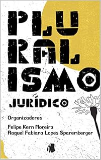 Livro Pluralismo Jurídico: Coletânea de Estudos Avançados