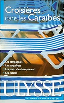 Croisières dans les Caraïbes 2e édition Croisières dans les Caraïbes 2e édition