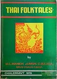 Thai Folk Tales : A Selection out of Gems of Thai Lit., Thai Folktales by 