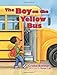 The Boy on the Yellow Bus by Crystal Bowman