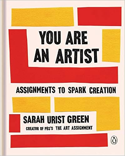 You Are an Artist: Assignments to Spark Creation