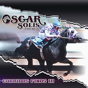 El Moro Pintor By Oscar Solis Y Su Banda Magistral On Amazon Music Amazon Com amazon com