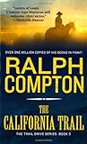 The California Trail (Trail Drive, No. 5) by Ralph Compton