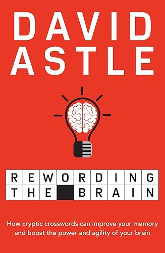 Download Rewording the Brain: The Brain-benefits of Cryptic Crosswords PDF