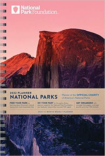 2022 National Park Foundation Planner: 12-Month Engagement Nature Calendar (Monthly, Weekly Planner With Stickers, Thru December 2022): National Park Foundation: 0760789304118: Amazon.com: Books