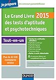 Le Grand Livre 2015 des tests d'aptitude et psychotechniques - 6e éd - Toutes les méthodes détail by 