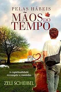 Livro Pelas hábeis mãos do tempo: A espiritualidade recompõe o caminho