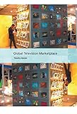 Global Television Marketplace (International Screen Industries) by