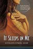 It Sleeps in Me (In Me Series Book 1) by Kathleen O'Neal Gear, W. Michael Gear