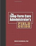 Image de The Long-Term Care Administrators Field Guide