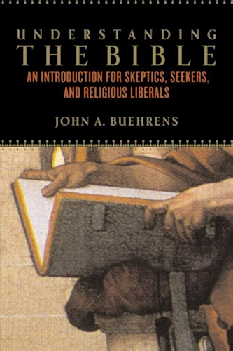 Download Understanding The Bible: An Introduction for Skeptics, Seekers, and Religious Liberals (English Edition) PDF