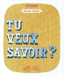 Tu veux savoir ?