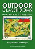 Outdoor Classrooms - a handbook for school gardens by Carolyn Nuttal, Janet Millington