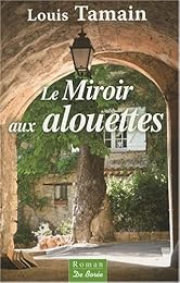 Le  miroir aux alouettes