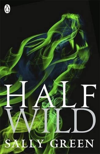 Half Wild: 2 (Half Bad Book 2) by Green, Sally (March 26, 2015) Paperback Paperback – 1705