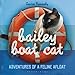 Bailey Boat Cat: Adventures of a Feline Afloat by Louise Kennedy