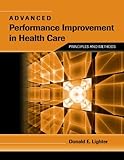 Advanced Performance Improvement in Health Care: Principles and Methods