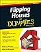 Flipping Houses For Dummies