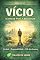 Livro VÍCIO - ACORDAR para a REALIDADE: Livro 3 (VÍCIO - UM RÓTULO SOCIAL)
