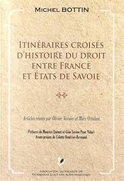 Itinéraires croisés d'histoire du droit entre France et États de Savoie