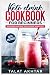 KETO DRINK COOKBOOK FOR BEGINNERS, SMOOTHIES, COCKTAILS, JUICES, COFFEE, SHAKES, ETC (keto keto) by TALAT AKHTAR