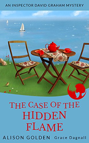 The Case of the Hidden Flame (An Inspector David Graham Cozy Mystery Book 2) by [Golden, Alison, Dagnall, Grace]