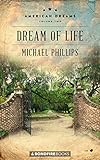 Dream of Life (American Dreams Book 2) by Michael Phillips