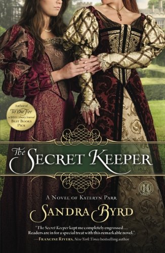 The Secret Keeper: A Novel of Kateryn Parr (Ladies in Waiting, #2)