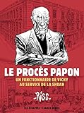 Le Procès Papon - Un fonctionnaire de Vichy au service de la Shoah (Hors collection BD) (French Edition) by 