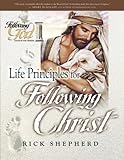 Life Principles for Following Christ (Following God Character Series) by Rick Shepherd