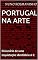 Livro Portugal na Arte: Dicionário de uma inquietação identitária A-E