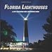Florida Lighthouses 2014 Calendar: A 2014 Calendar And Guide To Florida Lighthouses by Lee Shore