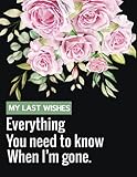 My Last Wishes - Everything You Need To Know When
