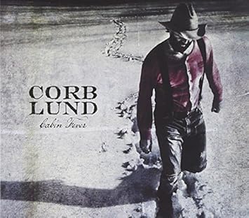 Corb Lund Cabin Fever By Corb Lund 2012 08 14 Amazon Com Music
