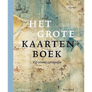 Het grote kaartenboek: vijf eeuwen cartografie Hardcover – 1 april 2022