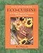 Eco-Cuisine: An Ecological Aproach to Gourmet Vegetarian Cooking by Ron Pickarski