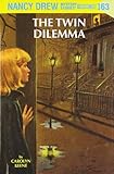 The Twin Dilemma (Nancy Drew, No 63)