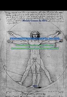 Livro Fenomenoespíritosofia do Ser: Prolegômenos para uma nova ciência e a quadridimensionalidade do conhecimento humano