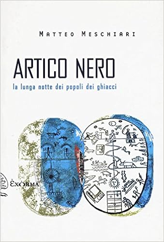 Matteo Meschiari - Artico nero. La lunga notte dei popoli dei ghiacci (2017)