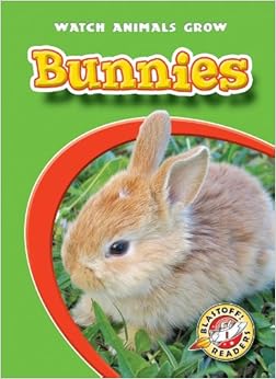Bunnies Paperback Blastoff Readers Watch Animals Grow Colleen Sexton 9781600143878